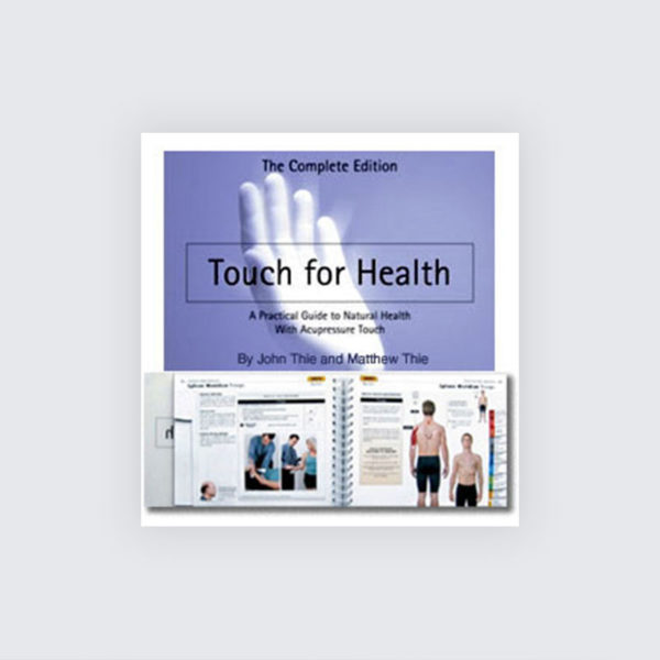 touch for health practical guide to natural health
